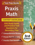 Praxis Math Content Knowledge: 5161 Study Guide and Practice Test Questions for Secondary Prep [3rd Edition] - Paperback
