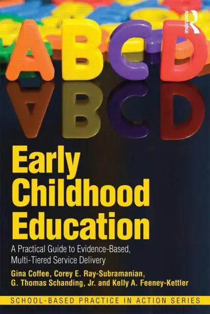 Early Childhood Education: A Practical Guide to Evidence-Based, Multi-Tiered Service Delivery - Paperback