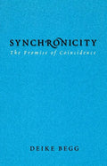 Synchronicity: The Promise of Coincidence - Paperback
