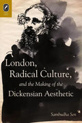London, Radical Culture, and the Making of the Dickensian Aesthetic - Paperback