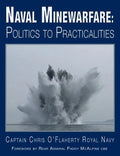 Naval Minewarfare: Politics to Practicalities - Hardcover
