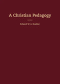 A Christian Pedagogy - Paperback