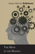 The Mind in the Making - Hardcover
