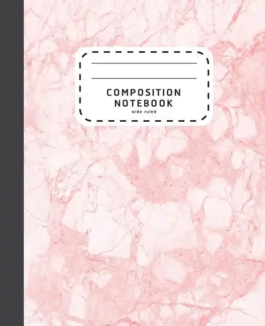Composition Notebook: Pink Marble Wide Ruled Composition Notebook - Notebook For School - Paperback
