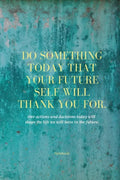 Do Something Today That Your Future Self Will Thank You For Lined Journal: Inspirational Journal: Motivational Green Lined Notebook - Paperback
