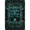 Learning to Be Human Short Stories - Hardcover