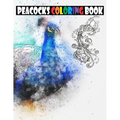 Peacocks coloring book: Peacocks coloring book for children and adults - Paperback