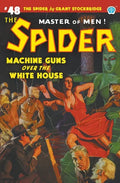 The Spider #48: Machine Guns Over the White House - Paperback