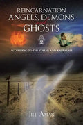 Reincarnation Angels, Demons and Ghosts: According to the Zohar and Kabbalah - Paperback