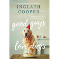Good Guys Love Dogs - Hardcover