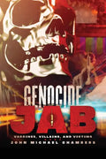 Genocide Jab: Vaccines, Villains, and Victims - Paperback