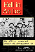 Hell in an Loc: The 1972 Easter Invasion and the Battle That Saved South Viet Nam - Paperback