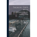 Tagalog Texts With Grammatical Analysis - Hardcover