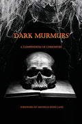 Dark Murmurs: A Compendium of Curiosities - Paperback