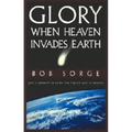 Glory: When Heaven Invades Earth - Paperback