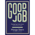 Good Job: Designing Interviews and Interviewing in Design - Paperback