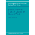 P-Adic Analysis: A Short Course on Recent Work - Paperback