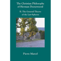 The Christian Philosophy of Herman Dooyeweerd: II. the General Theory of the Law-Spheres - Paperback