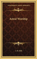 Astral Worship - Hardcover