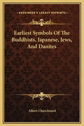 Earliest Symbols of the Buddhists, Japanese, Jews, and Danites - Hardcover