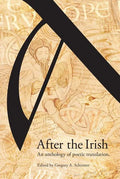 After the Irish: An Anthology of Poetic Translation - Hardcover