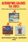 Acronyms Galore: A History of Topics with Timely Information and Funny Stories - Paperback