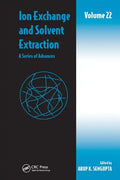 Ion Exchange and Solvent Extraction: A Series of Advances, Volume 22 - Paperback