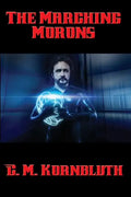 The Marching Morons - Paperback
