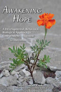 Awakening Hope. a Developmental, Behavioral, Biological Approach to Codependency Treatment. - Paperback