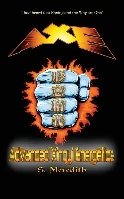 AXE Advanced Xingyi Energetics - Paperback