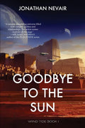 Goodbye to the Sun (Wind Tide Book 1) - Paperback