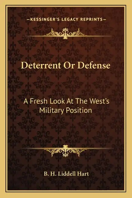 Deterrent or Defense: A Fresh Look at the West's Military Position - Paperback