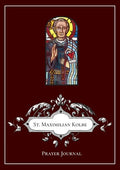 St Maximilian Kolbe Prayer Journal - Paperback