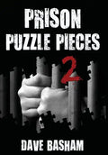 Prison Puzzle Pieces 2: The Realities, Experiences and Insights of a Corrections Officer Doing His Time in Historic Stillwater Prison - Hardcover
