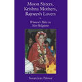 Moon Sisters, Krishna Mothers, Rajneesh Lovers: Women's Roles in New Religions (Revised) - Paperback