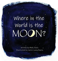 Where in the World is the Moon? - Hardcover