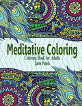 Meditative Coloring - Coloring Book For Adults - Paperback