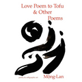 Love Poem to Tofu & Other Poems - Paperback