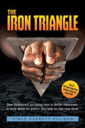 The Iron Triangle: Inside the Liberal Democrat Plan to Use Race to Divide Christians and America in their Quest for Power and How We Can Defeat Them - Paperback