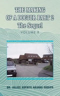 The Making of a Doctor Part 2: The Sequel - Hardcover