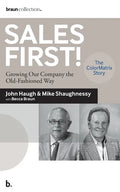 Sales First!: Growing Our Company the Old-Fashioned Way, the ColorMatrix Story - Paperback