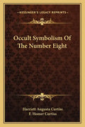 Occult Symbolism of the Number Eight - Paperback