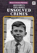 History's Infamous Unsolved Crimes - Library Binding