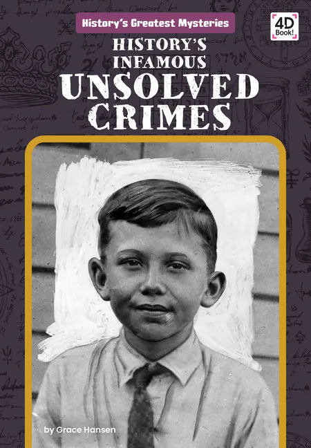 History's Infamous Unsolved Crimes - Library Binding