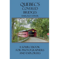 Quebec's Covered Bridges - Paperback