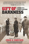 Gift of Darkness: Growing Up in Occupied Amsterdam - Paperback