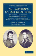 Jane Austen's Sailor Brothers: Being the Adventures of Sir Francis Austen, G.C.B., Admiral of the Fleet and Rear-Admiral Charles Austen - Paperback