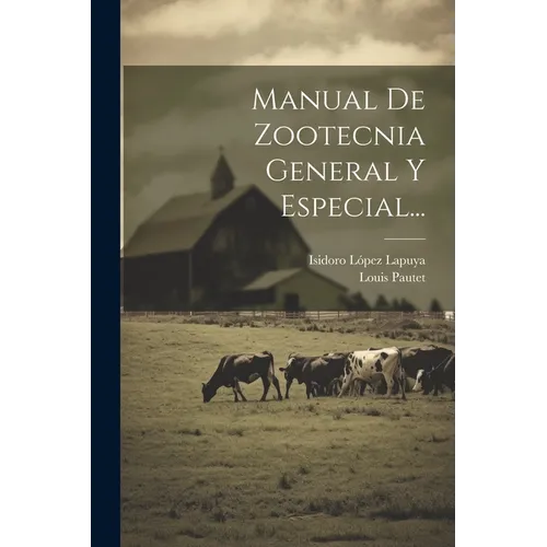 Manual De Zootecnia General Y Especial... - Paperback