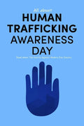 All about Human Trafficking Awareness Day: Read about The Battle Against Modern-Day Slavery: End Human Trafficking - Paperback