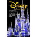 Disney Christmas Magic: The Ultimate Insider's Guide to Spending the Holidays at Walt Disney World - Paperback